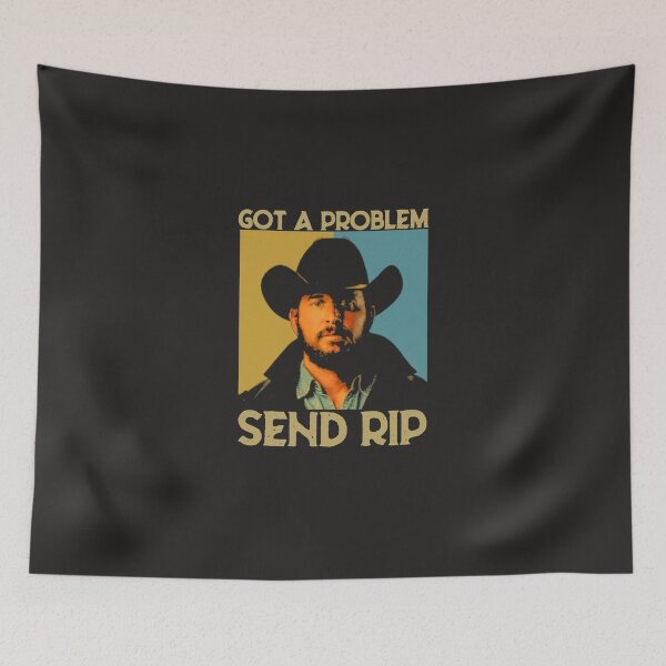 Item preview, got a problem send rip yellowstone  for men and women   designed and sold by denhamma.