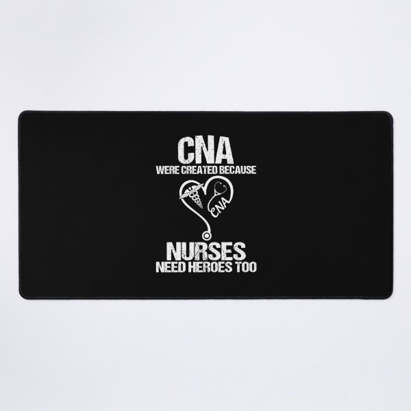 Item preview, CNA WERE CREATED BACAUSE NURSES NEED HEROES TOO designed and sold by KirstixCo.