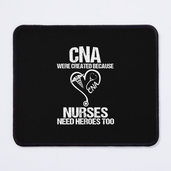 Item preview, CNA WERE CREATED BACAUSE NURSES NEED HEROES TOO designed and sold by KirstixCo.
