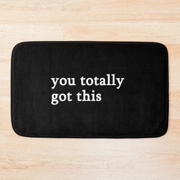 Item preview, You Totally Got This designed and sold by muchhappier.