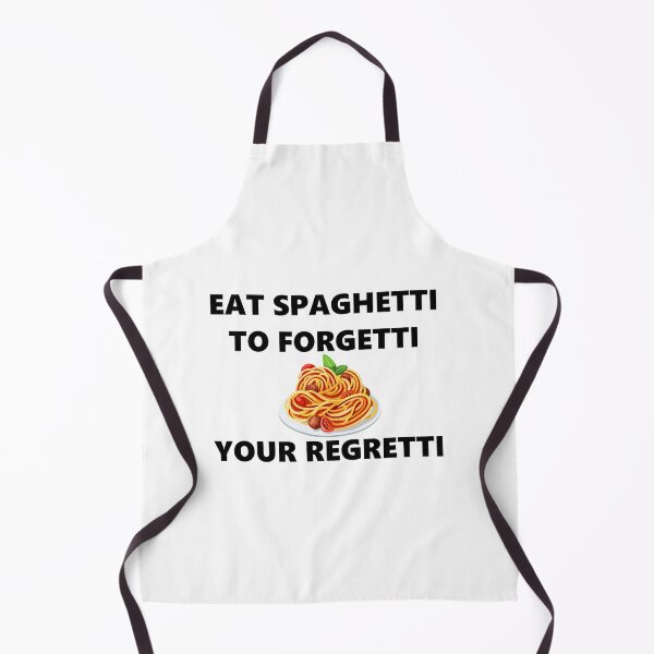 Item preview, Eat spaghetti to forgetti your regretti designed and sold by muchhappier.