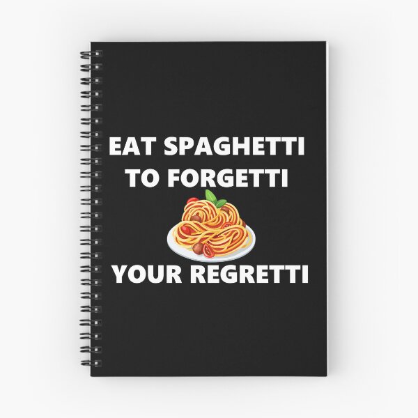Item preview, Eat spaghetti to forgetti your regretti designed and sold by muchhappier.