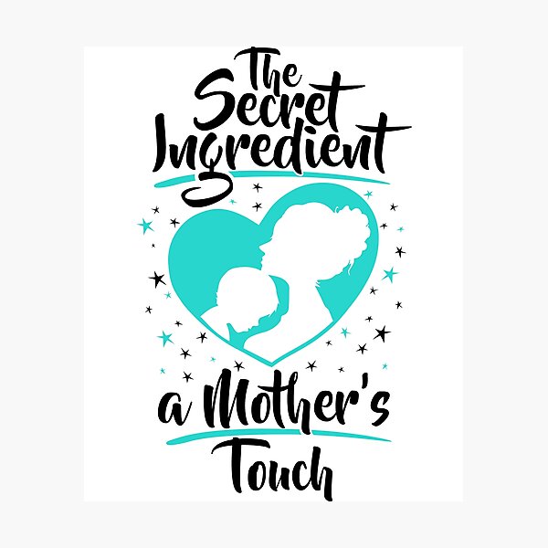 Item preview, The Secret Ingredient is a Mother's Touch (Son) designed and sold by jslbdesigns.