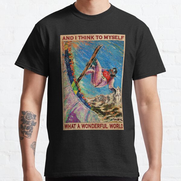 What A Wonderful World T-Shirts for Sale - Fine Art America