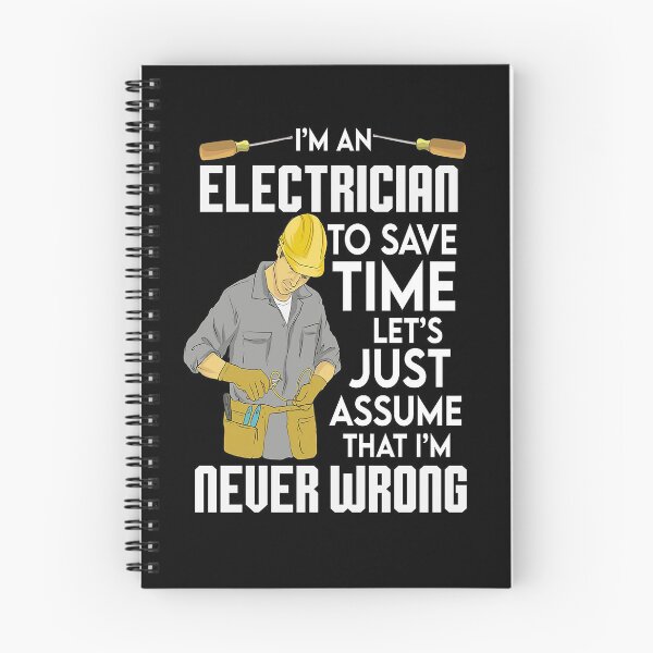 Item preview, Electrician Just Assume That I'm Never Wrong  designed and sold by reenea84.