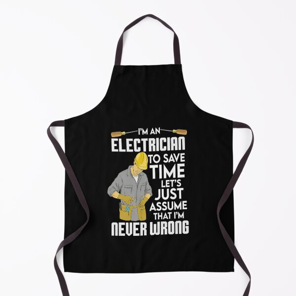 Item preview, Electrician Just Assume That I'm Never Wrong  designed and sold by reenea84.