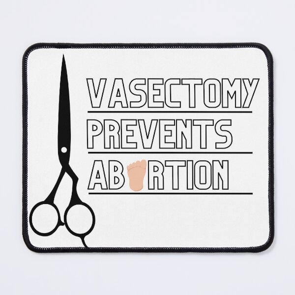 Item preview, VASECTOMY PREVENTS ABORTION  designed and sold by ChiraForUs.