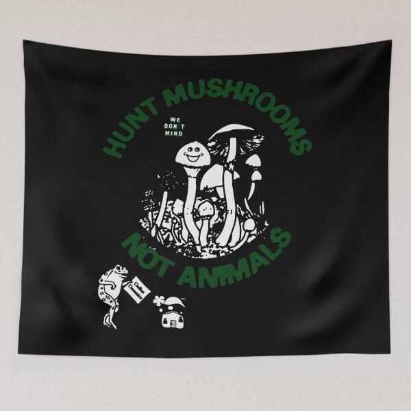 Item preview, Hunt Mushrooms Not Animals designed and sold by NathanHinson.