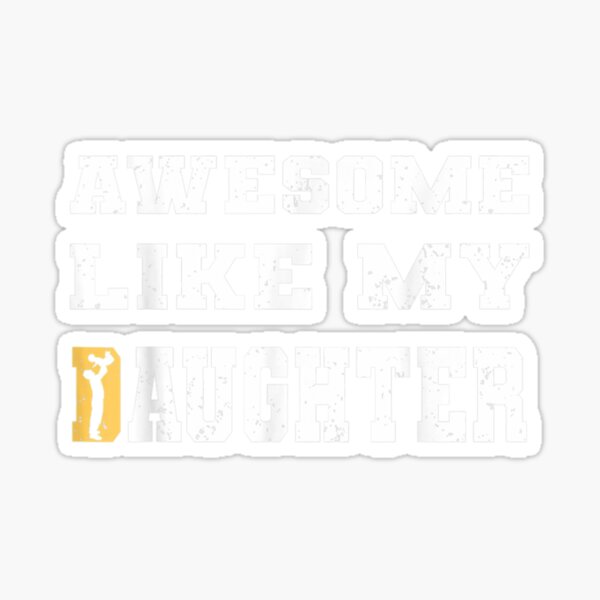 awesome-like-my-daughter-funny-daughter-parent-s-day-sticker-for