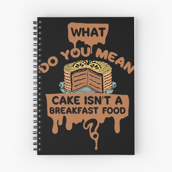 Item preview, Cake Isn't a Breakfast Food designed and sold by jslbdesigns.