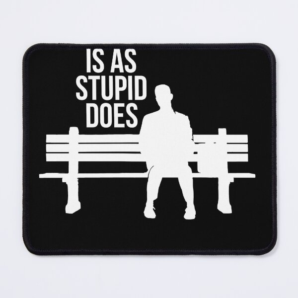 Item preview, Stupid Is As Stupid Does designed and sold by vooART.