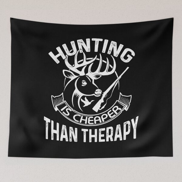 Item preview, Hunting Is Cheaper Than Therapy designed and sold by UnknownArtistt.