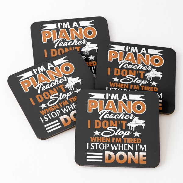 Item preview, I'm A Piano Teacher I Don't Stop When I'm Tired designed and sold by UnknownArtistt.