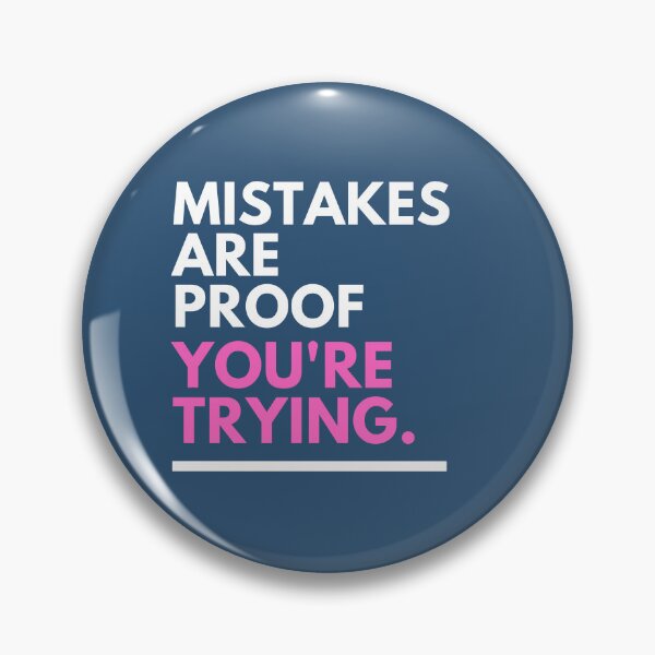 Item preview, Mistakes Are Proof Youre Trying designed and sold by unorthod0x.