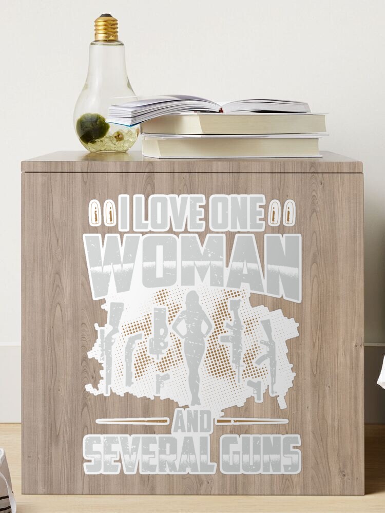 I Love One Woman And Several Guns decal – North 49 Decals