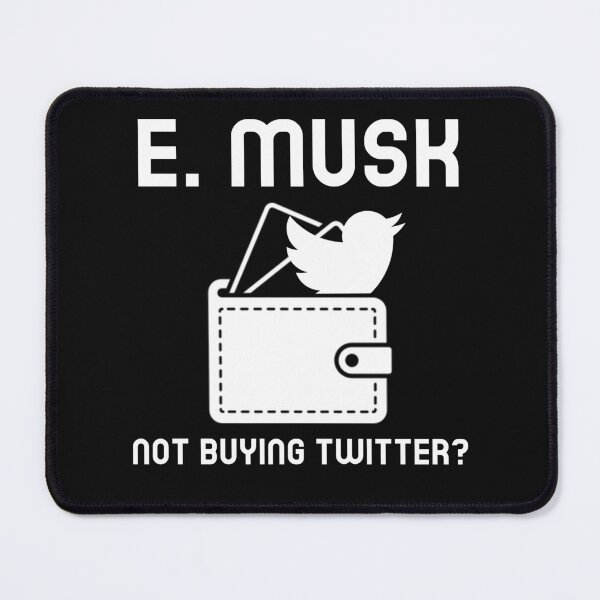 Item preview, E. Musk Not Buying Twitter designed and sold by weeomano.