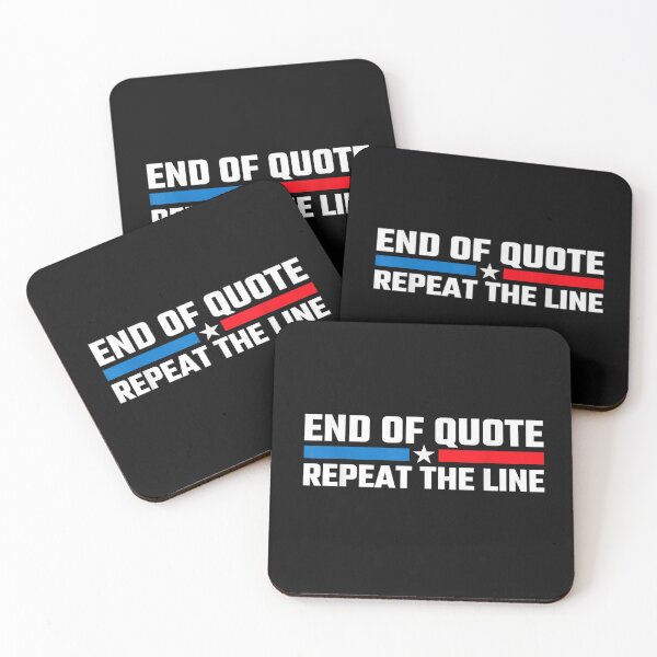 Artikelvorschau, End Of Quote Repeat The Line T-Shirt entworfen und verkauft von Acton-Maran.