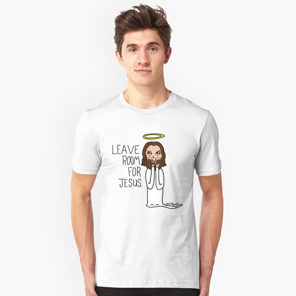 leave-room-for-jesus-t-shirt-by-birdbling-redbubble