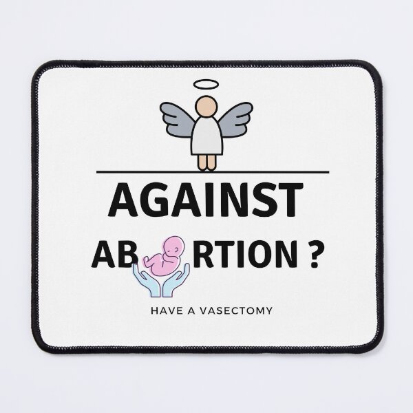 Item preview, Against abortion? have a vasectomy designed and sold by ChiraForUs.