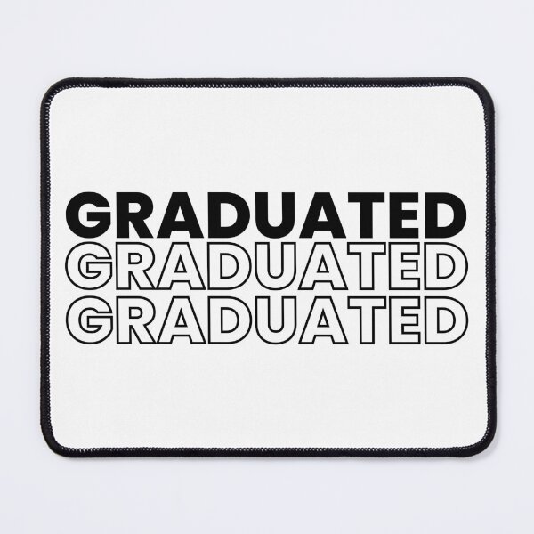 Item preview, Graduated Graduated Graduated in black designed and sold by PanyaCreative.
