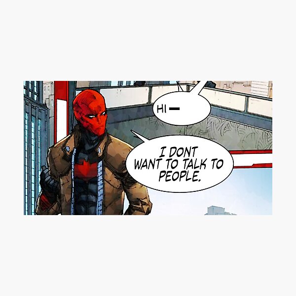 Red Hood - I Don't Want to Talk to People Photographic Print