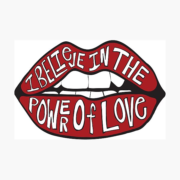 I BELIEVE IN THE POWER OF LOVE Photographic Print