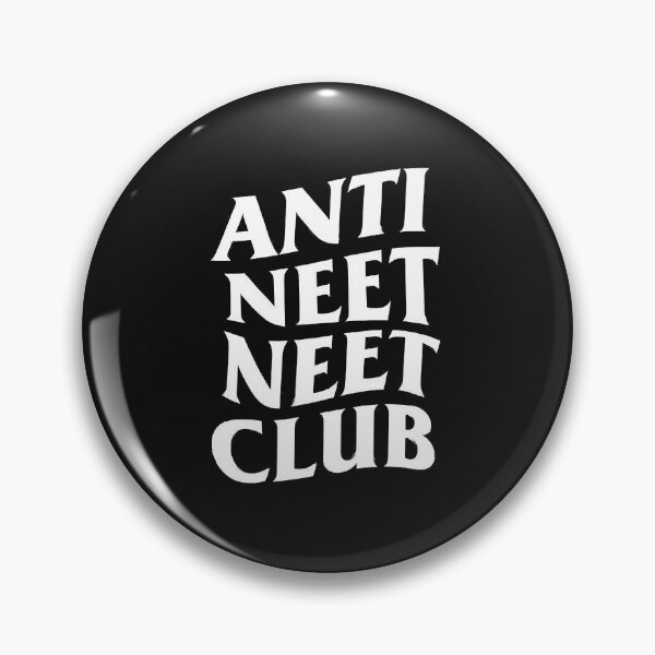 Item preview, ANTI NEET NEET CLUB  designed and sold by AlicePiddington.