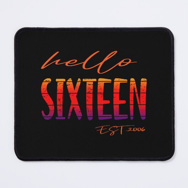 Item preview, Hello Sixteen Est.2006 designed and sold by Luckydesign1975.