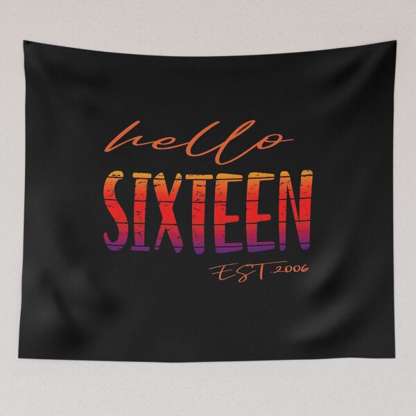 Item preview, Hello Sixteen Est.2006 designed and sold by Luckydesign1975.