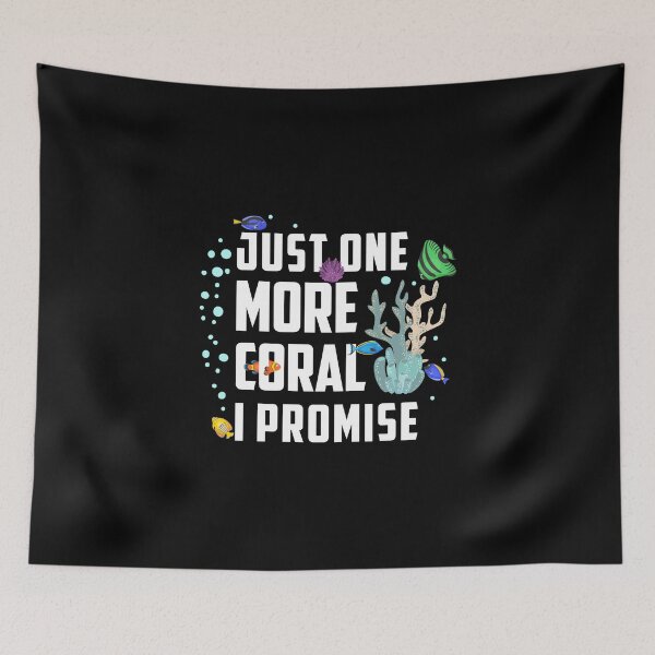 Item preview, Just One More Coral I Promise Aquaristic Saltwater designed and sold by StrongShirts.