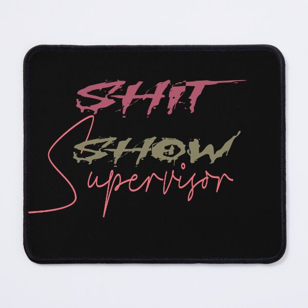 Item preview, Shit Show Supervisor designed and sold by TheGreedyCrypto.