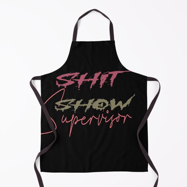 Item preview, Shit Show Supervisor designed and sold by TheGreedyCrypto.
