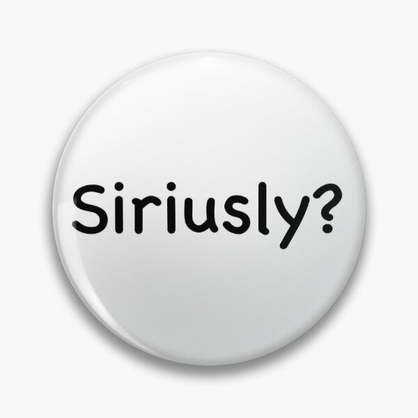 Item preview, Siriusly? designed and sold by willowxiv.