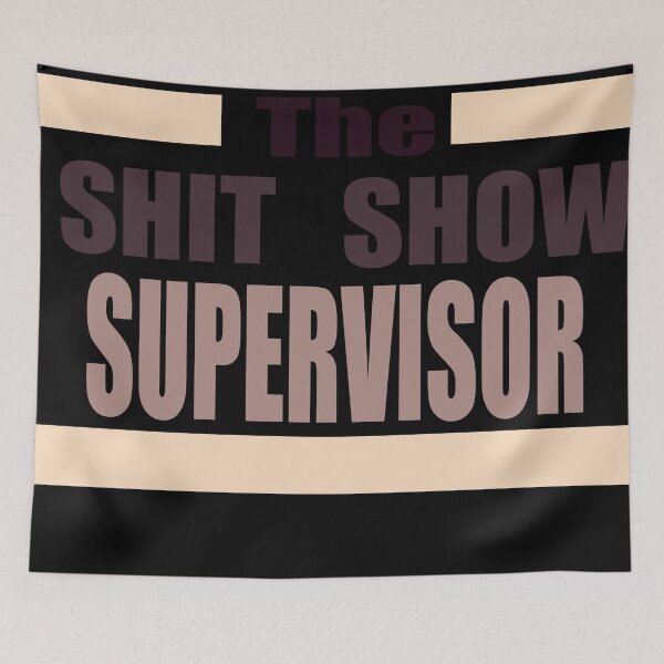 Item preview, Shit Show Supervisor designed and sold by TheGreedyCrypto.