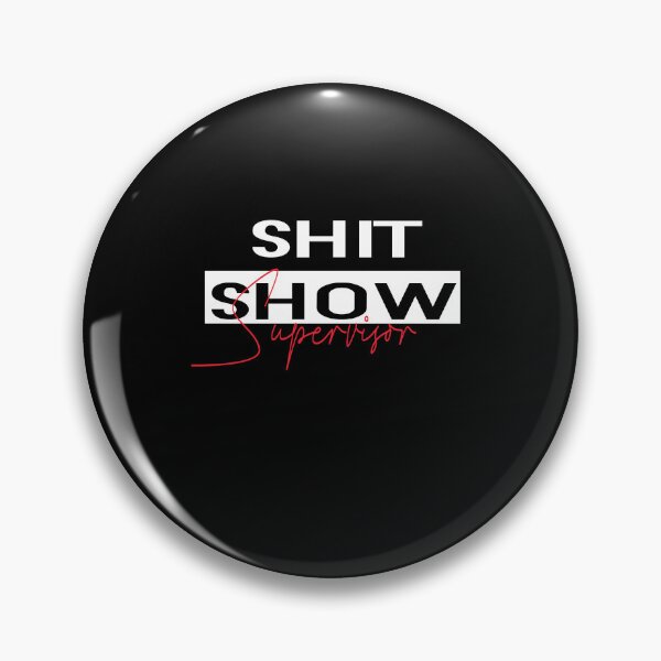 Item preview, Shit Show Supervisor designed and sold by TheGreedyCrypto.