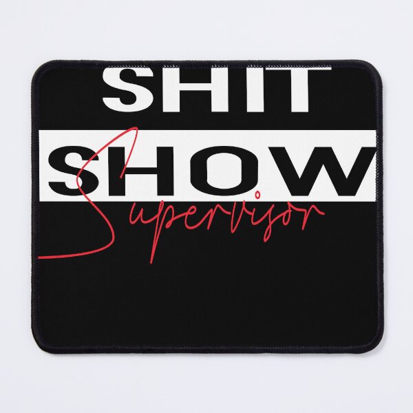 Item preview, Shit Show Supervisor designed and sold by TheGreedyCrypto.