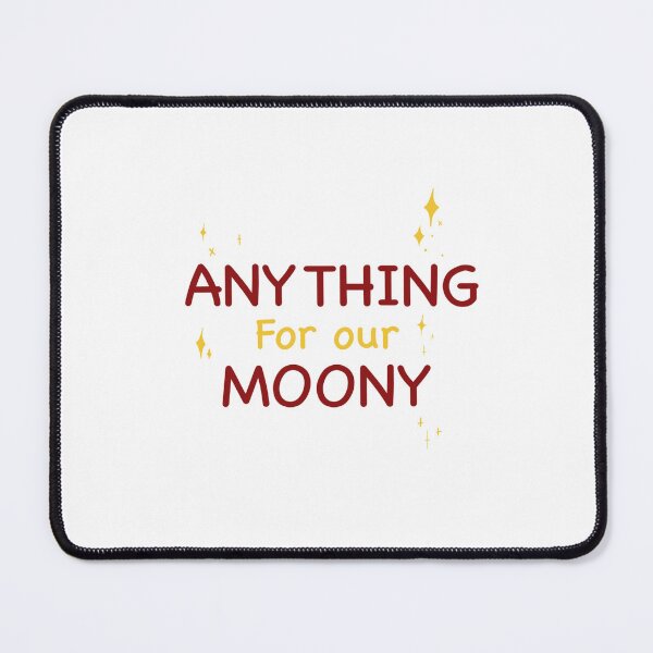 Item preview, Anything for our Moony designed and sold by willowxiv.