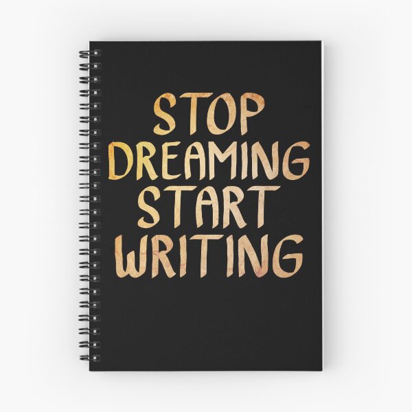 Item preview, Stop Dreaming Start Writing  designed and sold by ACC .