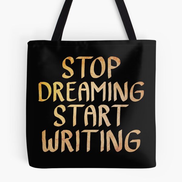 Item preview, Stop Dreaming Start Writing  designed and sold by ACC .