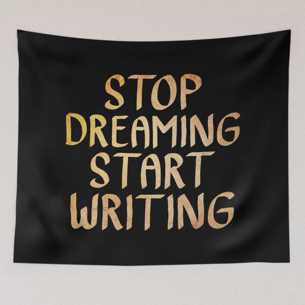 Item preview, Stop Dreaming Start Writing  designed and sold by ACC .