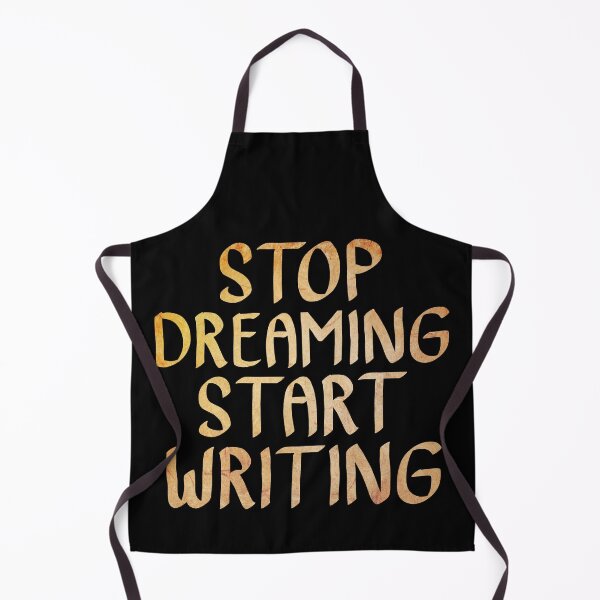 Item preview, Stop Dreaming Start Writing designed and sold by ACC .