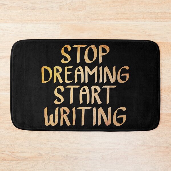 Item preview, Stop Dreaming Start Writing  designed and sold by ACC .