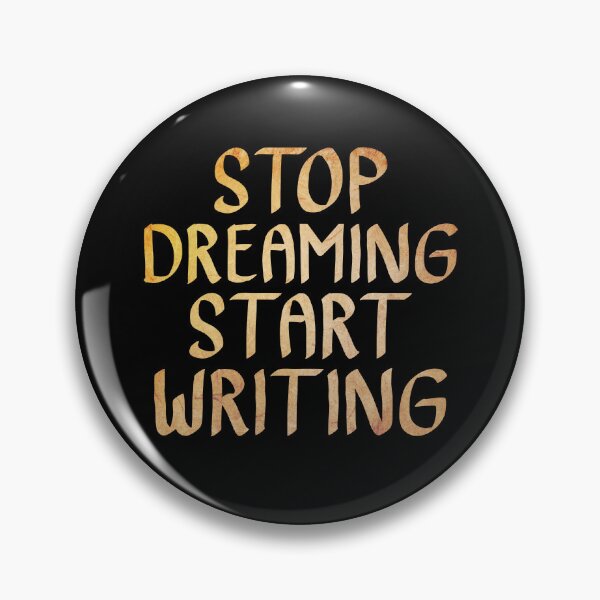 Item preview, Stop Dreaming Start Writing  designed and sold by ACC .
