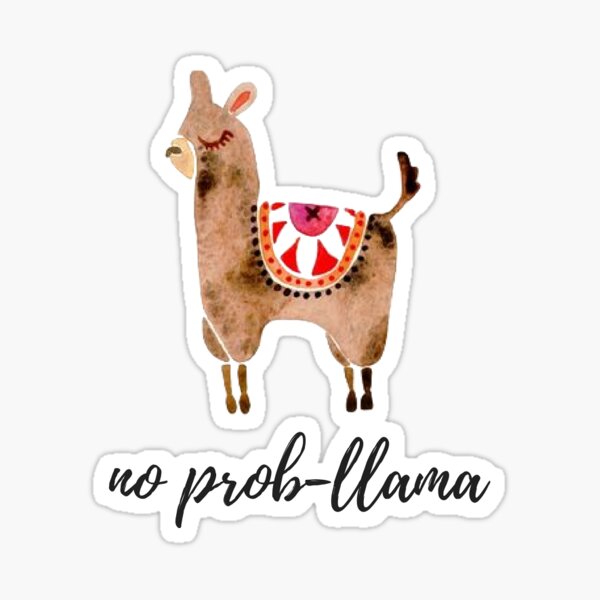 No prob-llama, watercolor llama Sticker