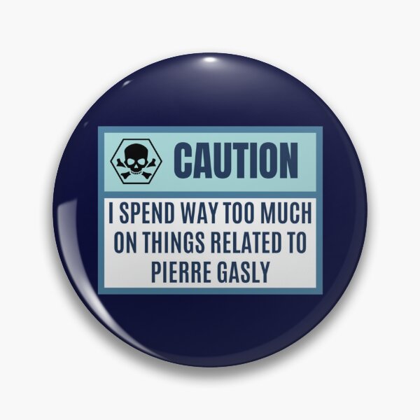 Item preview, I spend way to much on things related to Pierre Gasly - Pierre Gasly lover   designed and sold by HINDEWIND.