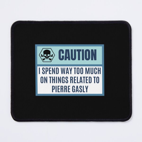 Item preview, I spend way to much on things related to Pierre Gasly - Pierre Gasly lover   designed and sold by HINDEWIND.