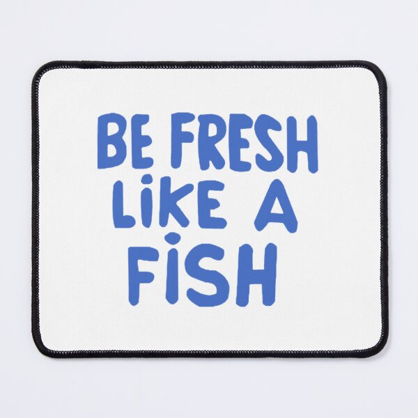 Item preview, Be fresh like a fish designed and sold by AsKartongs.