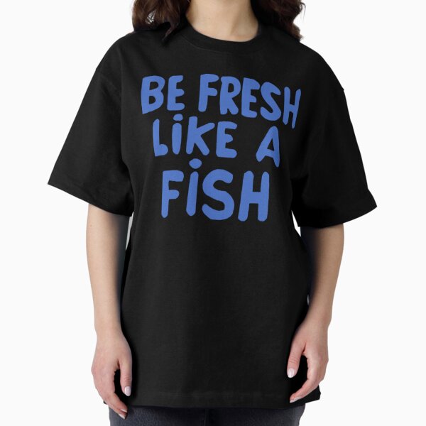 Item preview, Be fresh like a fish designed and sold by AsKartongs.