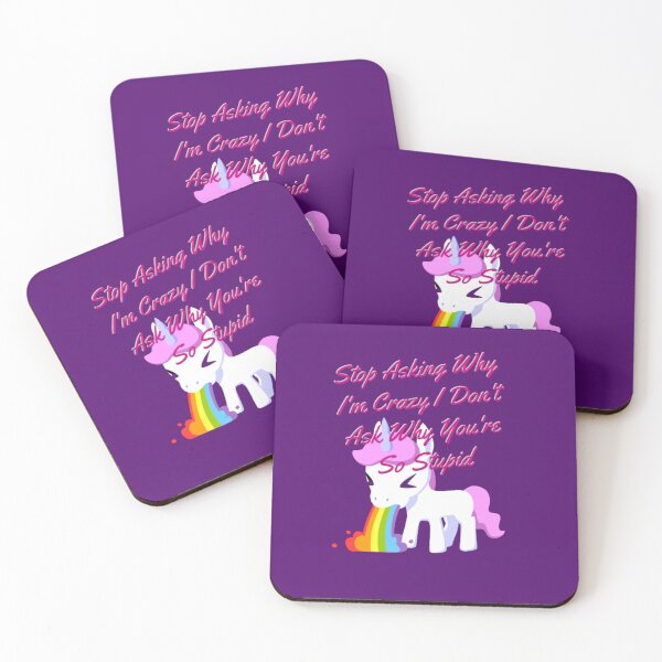 Item preview, Stop Asking Why I'm Crazy I Don't Ask Why You're So Stupid designed and sold by LOUCAS6.