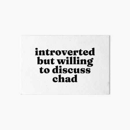 Item preview, Introverted But Willing To Discuss Chad - Chadian designed and sold by MountainD.